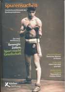 Bewegte Zeiten. Sport macht Gesellschaft